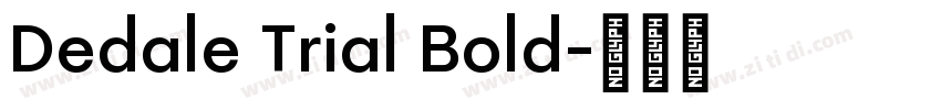 Dedale Trial Bold字体转换
